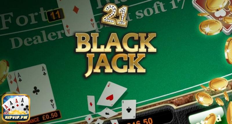 Giới thiệu về game Blackjack Rikvip